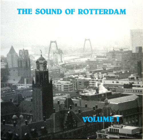 The Sound Of Rotterdam : Volume 1 (12