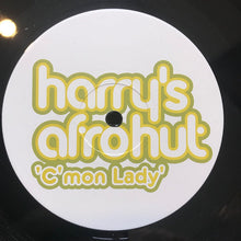 Load image into Gallery viewer, Harry&#39;s Afrohut* : C&#39;mon Lady (12&quot;)
