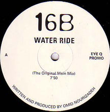 Load image into Gallery viewer, 16B : Water Ride (12&quot;, Promo)
