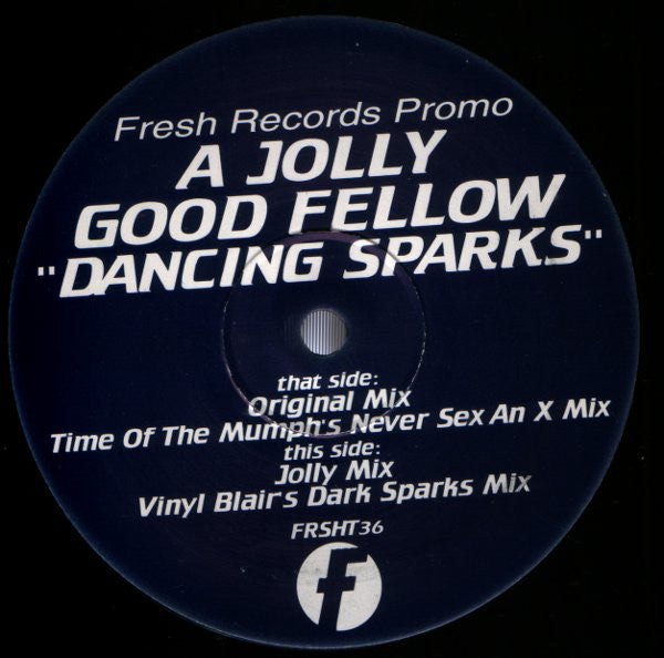 A Jolly Good Good Fellow* : Dancing Sparks (12