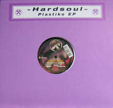 Load image into Gallery viewer, Hardsoul : Plastiko EP (12&quot;, EP)
