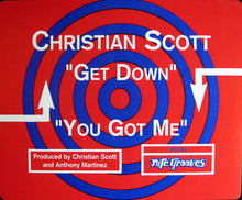 Load image into Gallery viewer, Christian Scott : Get Down / You Got Me (12&quot;)
