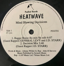 Load image into Gallery viewer, Heatwave Guest Rappers General Levy And J.D. Starr* : Mind Blowing Decisions (1993 Ragga House Re-mix Re-Edit) (12&quot;)
