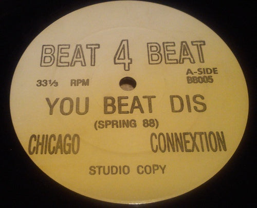 Chicago Connextion : You Beat Dis (12