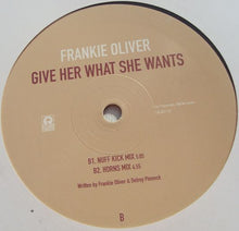 Load image into Gallery viewer, Frankie Oliver : Give Her What She Wants (12&quot;, Promo)
