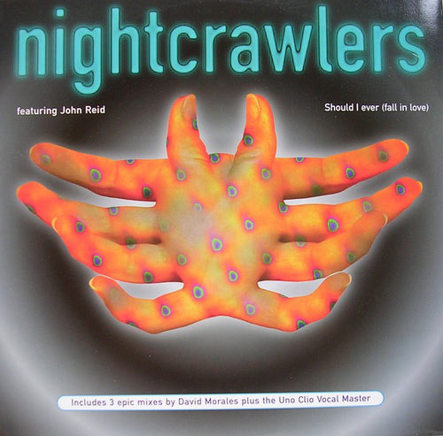 Nightcrawlers Featuring John Reid : Should I Ever (Fall In Love) (12