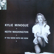 Load image into Gallery viewer, Kylie Minogue &amp; Keith Washington : If You Were With Me Now (12&quot;, Single)
