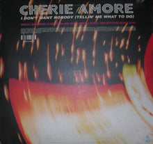 Load image into Gallery viewer, Cherie Amore : I Don&#39;t Want Nobody (Tellin&#39; Me What To Do) (12&quot;)
