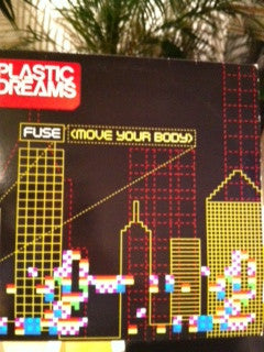 Plastic Dreams : Fuse (Move Your Body) (12