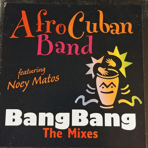 Afro-Cuban Band* Featuring Noey Matos : Bang Bang (The Mixes) (12