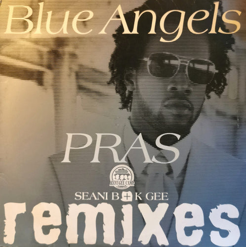 Pras* : Blue Angels (Seani B + K Gee Remixes) (12