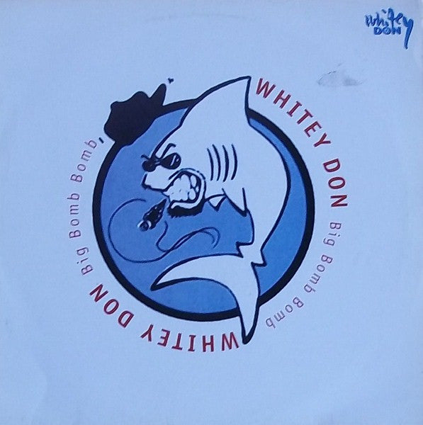 Whitey Don : Big Bomb Bomb (12
