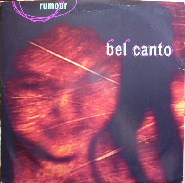 Bel Canto : Rumour (12