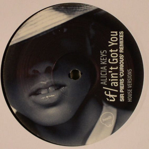 Alicia Keys : If I Ain't Got You (Sir Piers 'Curious' Remixes) (12