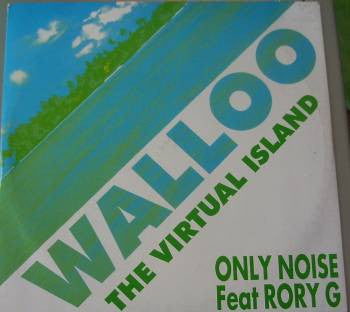 Only Noise Feat. Rory G. : Walloo - The Virtual Island (12