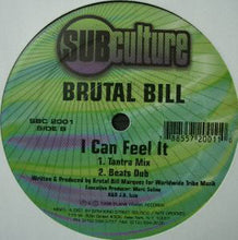 Load image into Gallery viewer, Brutal Bill : I Can Feel It (12&quot;)
