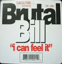Load image into Gallery viewer, Brutal Bill : I Can Feel It (12&quot;)
