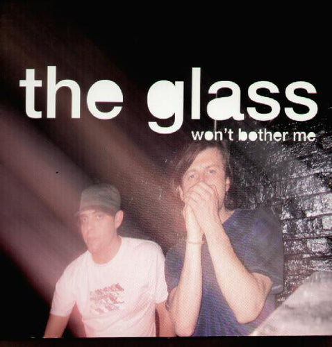 The Glass : Won't Bother Me (12