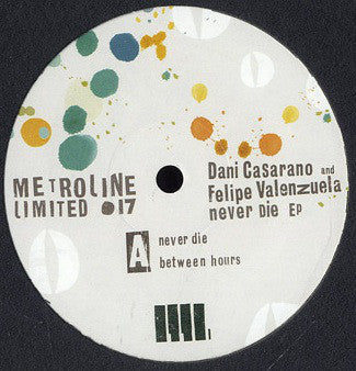 Felipe Valenzuela & Dani Casarano : Never Dies EP (12