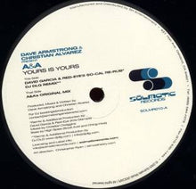 Load image into Gallery viewer, Dave Armstrong &amp; Christian Alvarez Present A &amp; A : Yours Is Yours (12&quot;)
