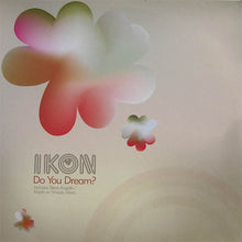 Load image into Gallery viewer, Ikon (2) : Do You Dream? (12&quot;)
