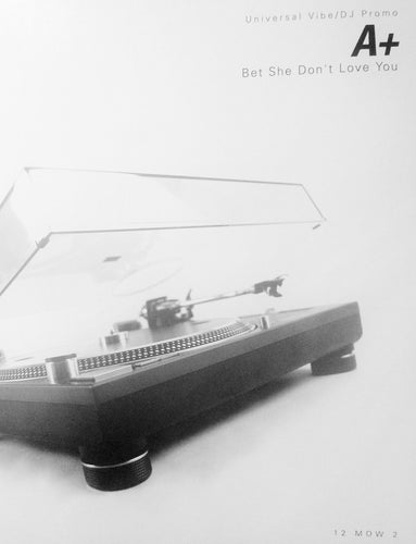 A+ : Bet She Don't Love You (12