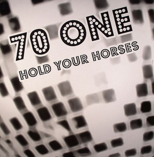 70 One : Hold Your Horses (12