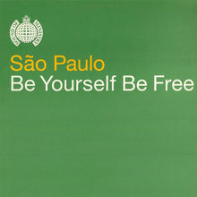 Load image into Gallery viewer, São Paulo : Be Yourself Be Free (12&quot;)
