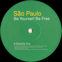 Load image into Gallery viewer, São Paulo : Be Yourself Be Free (12&quot;)
