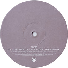 Load image into Gallery viewer, Slam : This World (Remixes) (12&quot;)
