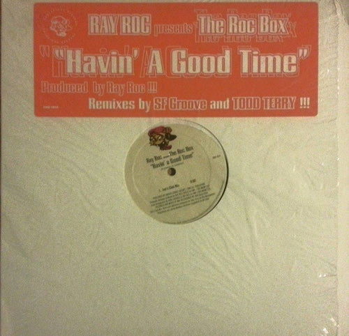 Ray Roc* Presents The Roc Box : Havin' A Good Time (12