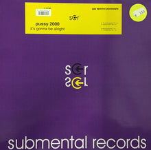 Load image into Gallery viewer, Pussy 2000 : It&#39;s Gonna Be Alright (12&quot;)
