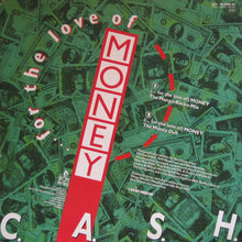 Load image into Gallery viewer, C. A. S. H.* : (... For The Love Of) Money (12&quot;)
