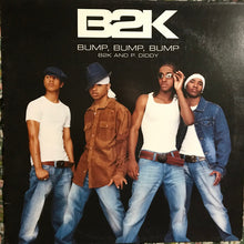 Load image into Gallery viewer, B2K And P. Diddy : Bump, Bump, Bump (12&quot;, Maxi)
