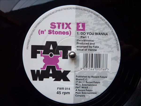 Stix (n' Stones) : Do You Wanna (12