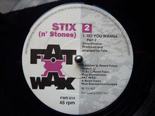 Load image into Gallery viewer, Stix (n&#39; Stones) : Do You Wanna (12&quot;)
