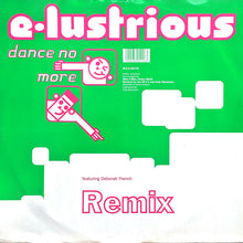 Load image into Gallery viewer, E-Lustrious : Dance No More (Remix) (12&quot;)
