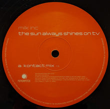 Load image into Gallery viewer, Milk Inc* : The Sun Always Shines On TV (12&quot;)
