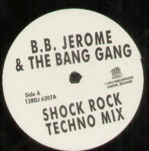 B. B. Jerome & The Bang Gang* : Shock Rock The Nation (12