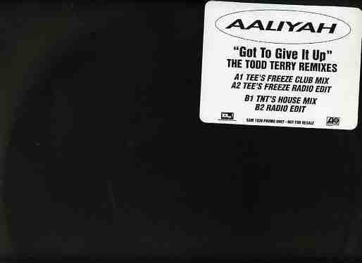 Aaliyah : Got To Give It Up (The Todd Terry Remixes) (12