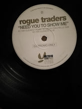 Load image into Gallery viewer, Rogue Traders : Need You To Show Me (Part 2 Of 2) (12&quot;, Promo)

