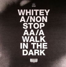 Load image into Gallery viewer, Whitey : Non Stop / A Walk In The Dark (12&quot;)
