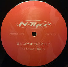 Load image into Gallery viewer, N-Tyce : We Come To Party (12&quot;, Promo)
