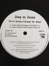 Load image into Gallery viewer, Joey* Vs Jason* : Never Gonna Change My Mind  (12&quot;, Promo)
