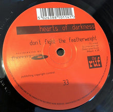 Load image into Gallery viewer, Hearts Of Darkness : Don&#39;t Fight The Featherweight / A Taste Of Venom (12&quot;)
