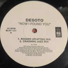 Load image into Gallery viewer, Desoto : Now I Found You (12&quot;)
