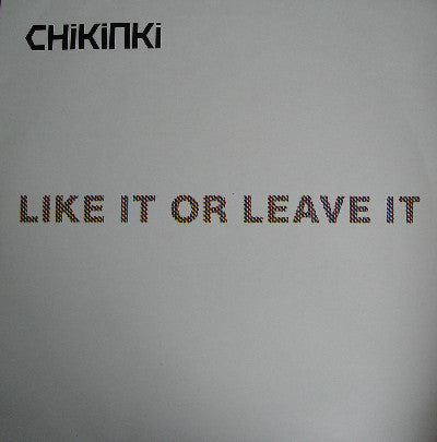 Chikinki : Like It Or Leave It (12