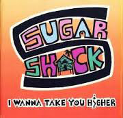 Sugar Shack : I Wanna Take You Higher (12