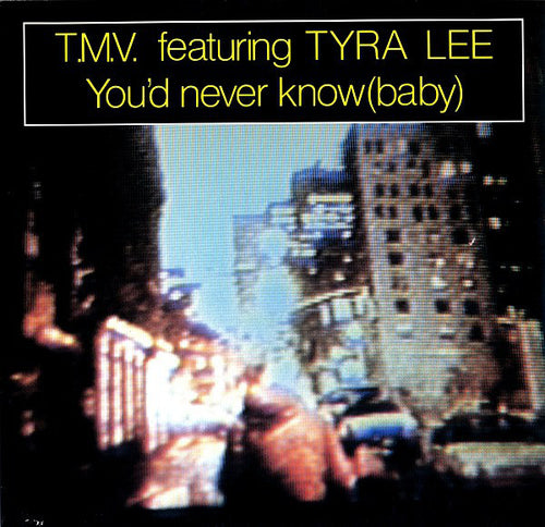 T.M.V. : You'd Never Know (Baby) (12