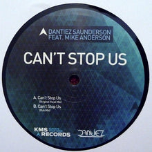 Load image into Gallery viewer, Dantiez Saunderson Feat. Mike Anderson (13) : Can&#39;t Stop Us (12&quot;)
